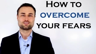 How To Overcome Your Fears In Three Easy Steps