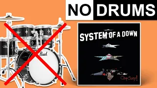 Chop Suey! - System of a Down | No Drums (Play Along)