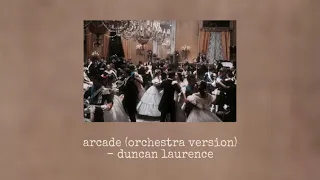 Arcade - duncan laurence ( orchestra version 1h )