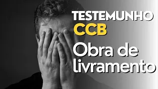 TESTEMUNHO CCB OBRA DE LIVRAMENTO #ccb #testemunhosccb #testemunho