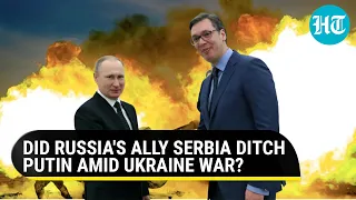 Putin's ally accused of arming Ukraine; Serbia calls report 'fraudulent' | Details