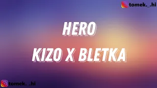 Kizo x @bletka - HERO (TEKST/LYRICS)