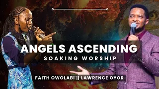 38 Minutes Soaking Worship With Faith Owolabi & Lawrence Oyor || Chant || Instrumental || Prayer||