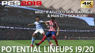 PES 2019 (PC) Atlético Madrid vs Manchester City | What if Atléti sign Joao Felix & City sign Rodri