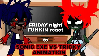 FRIDAY night FUNKIN react to SONIC exe vs TRICKY ANIMATION