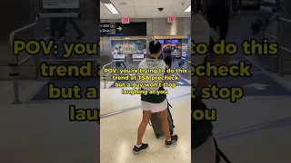 POV: “coming back for you” trend gone wrong at TSA #comedyshorts #shortsfunny #pov