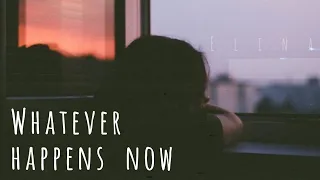 [無論如何] Elina_Whatever Happens Now 中英翻譯