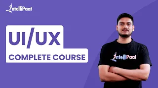 UI/UX Complete Course | UI/UX Tutorial | UI/UX Training | Intellipaat