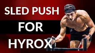 Sled Push for Hyrox - Form, pacing, and training tips