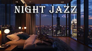 Night Jazz in Los Angeles - Smooth Jazz Music and Relaxing Piano Jazz for Deep Sleep