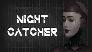 SCARIEST ANDROID EVER! Night Catcher (Part 1)
