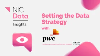 Data Insights: Setting a COVID responsive Data Strategy with PwC and TalkTalk | Jan 2021