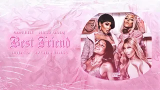 Saweetie - Best Friend (ft. Doja Cat, Nicki Minaj, & Azealia Banks) [MASHUP]