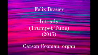 Felix Bräuer — Intrada (Trumpet Tune) (2017) for organ