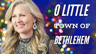 O Little Town of Bethlehem - The most Beautiful Christmas Carol!