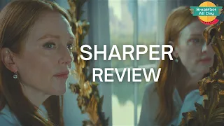 SHARPER Movie Review (NO Spoilers!) - Breakfast All Day