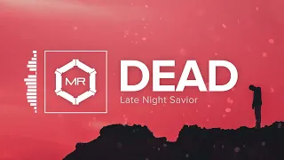 Late Night Savior - Dead [HD]