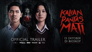 Official Trailer KALIAN PANTAS MATI | 13 Oktober 2022 di BIOSKOP!