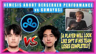 Nemesis About C9 Berserker Performance vs T1 Gumayusi