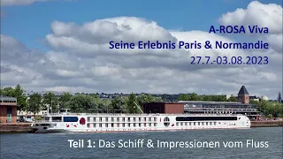 A-ROSA Viva - Seine Erlebnis Paris & Normandie (2023): Teil 1 (Das Schiff)