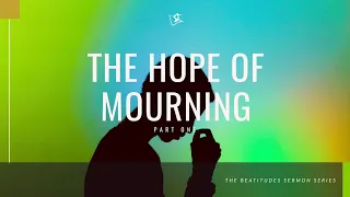 The Hope Of Mourning - Pastor Carmelo "Mel" B. Caparros II