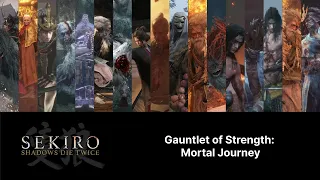 Clearing Gauntlet of Strength: Mortal Journey in Sekiro
