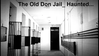 Inside The Old Don Jail, A Haunted Place In Toronto!