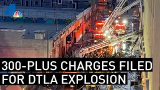 Over 300 Charges Filed in Downtown LA Building Fire, Explosion That Injured Firefighters | NBCLA