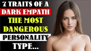 7 Traits of a Dark Empath - The Most Dangerous Personality Type | Psychological Facts |Awesome Facts