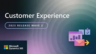 Dynamics 365 ​​​​​​​Customer Insights, Sales, and Commerce 2023 Release Wave 2 Highlights