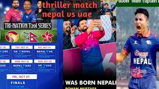 Tri-nation series fixtures || Nepal vs uae again || final thriller #missiont20worldcupqualifiers