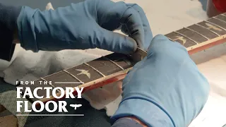 Fret Level | From The Factory Floor | PRS Guitars