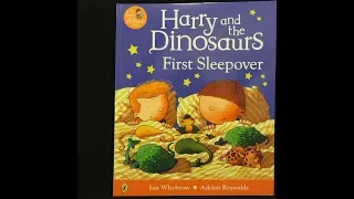 Harry and the Dinosaurs First Sleepover - Give Us A Story!