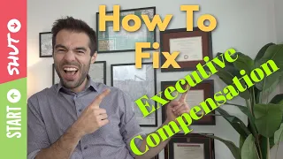 How to Fix EXECUTIVE COMPENSATION - It's Easy!
