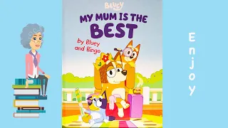 Read Aloud Kids Book - Bluey, My Mum is the Best