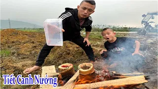 Tiết Canh Nướng  - Một Buổi Chiều Cực Vui Ngoài Đồng