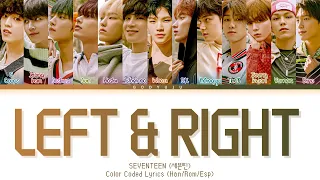 SEVENTEEN (세븐틴) - 'Left & Right' Color Coded Lyrics