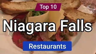 Top 10 Restaurants to Visit in Niagara Falls, Ontario | Canada - English