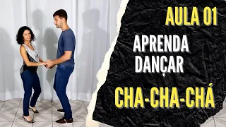 Como Dançar Cha Cha Chá  - Aula 01 -  Passos Básicos - Iniciante
