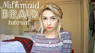 MilkMaid Braid Tutorial | Chelsea Trevor