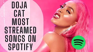 DOJA CAT MOST STREAMED SONGS ON SPOTIFY (FEBRUARY 2, 2022)