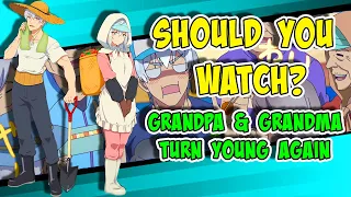 The Sexy Grandpa Show | Grandpa and Grandma Turn Young Again First Impressions | Spring 2024 Anime