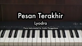 Pesan Terakhir - Lyodra | Piano Karaoke by Andre Panggabean