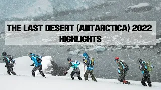 The Last Desert (Antarctica) 2022 Highlight Video