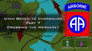 Crossing the Merderet | Utah Beach to Cherbourg, Normandy 1944