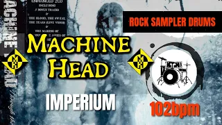 Machine Head - Imperium (DRUM TRACK) 🥁