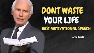 Don't Waste Your Life Anymore - Jim Rohn Motivational Speech