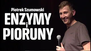 Piotrek Szumowski - Enzymy i Pioruny | Stand-up | 2022