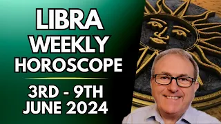 Libra Horoscope  - Weekly Astrology  - 3rd to 9th June 2024