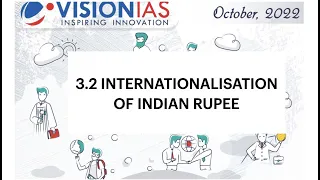 3.2 Internationalisation of Indian rupee || October Vision Current affairs || UPSC || IAS ||